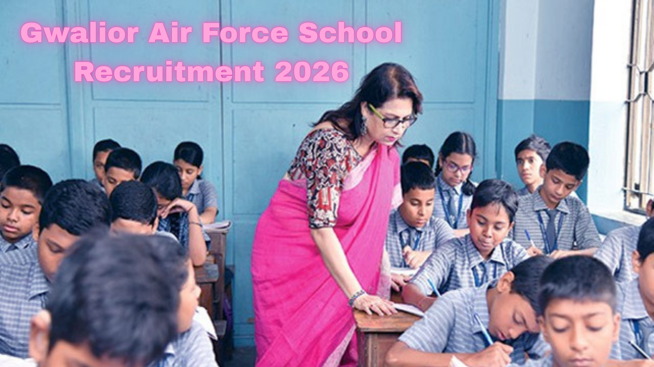Gwalior Air Force School Recruitment 2026
